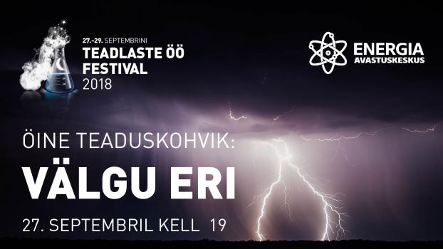 Teadlaste Öö festivali sündmus Energia avastuskeskuses: Välgu eri